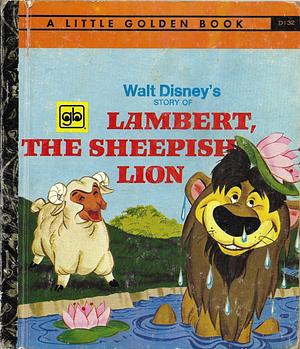 Walt Disney's Story of Lambert, the Sheepish Lion by 