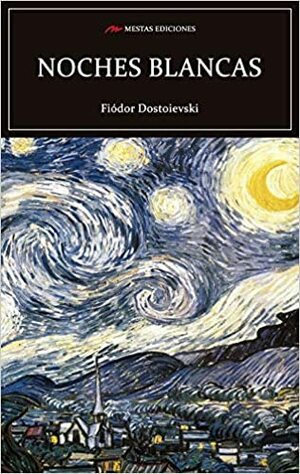 Noches Blancas by Fyodor Dostoevsky