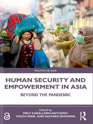 Human Security and Empowerment in Asia by Mely Caballero-Anthony