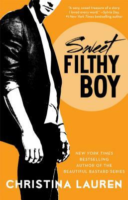 Sweet Filthy Boy by Christina Lauren