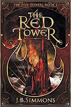 The Red Tower by J.B. Simmons