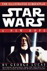 A New Hope: The Illustrated Screenplay (Star Wars, Episode IV) by George Lucas