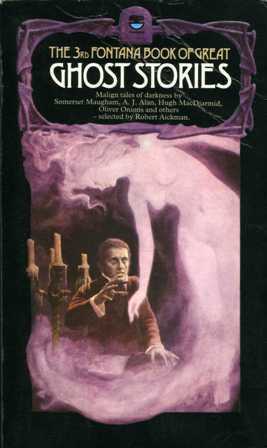 The Third Fontana Book Of Great Ghost Stories by E.F. Benson, Lady Eleanor Smith, William Gerhardi, Robert Aickman, Arthur Quiller-Couch, Walter Besant, James Rice, A.J. Alan, W. Somerset Maugham, Oliver Onions, Hugh MacDiarmid