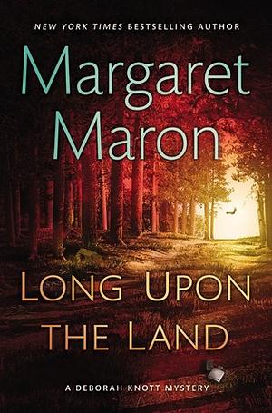 Long Upon the Land by Margaret Maron