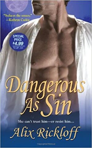 Dangerous as Sin by Alix Rickloff