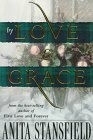 By Love and Grace by Anita Stansfield