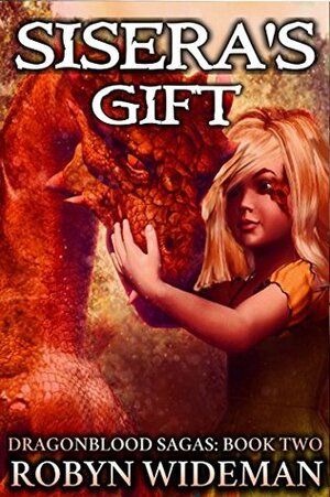 Sisera's Gift by Robyn Wideman