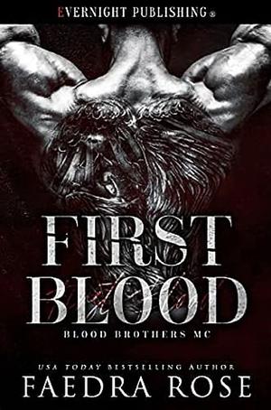 First Blood by Faedra Rose, Faedra Rose