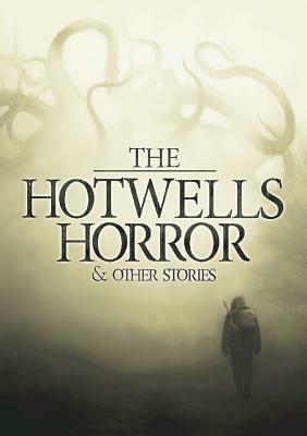 The Hotwells Horror & Other Stories by Chris Halliday, Thomas David Parker