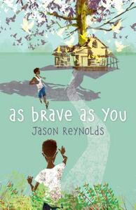 As Brave as You by Jason Reynolds