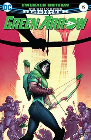 Green Arrow (2016-) #15 by Benjamin Percy, Juan Ferreyra, W. Forbes
