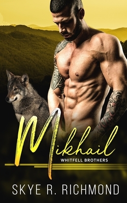 Mikhail: An MM Shifter Mpreg Romance by Skye R. Richmond