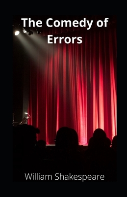 The Comedy of Errors illustrated by William Shakespeare