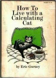 How to Live With a Calculating Cat by Eric Gurney