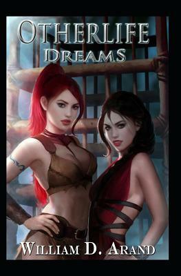 Otherlife Dreams: The Selfless Hero Trilogy by William D. Arand