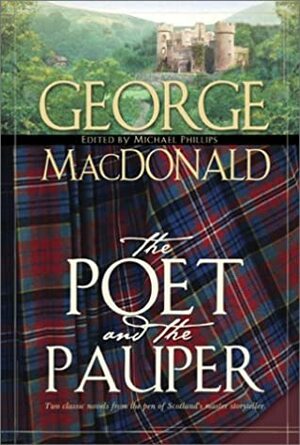 The Poet and the Pauper by Michael R. Phillips, George MacDonald