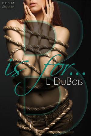 B is for... by L. DuBois