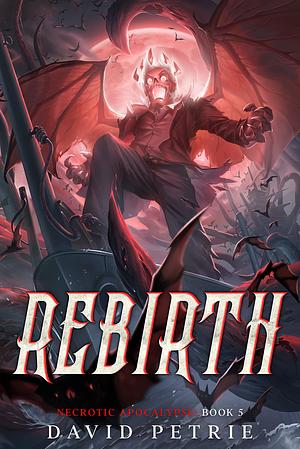 Rebirth by David Petrie