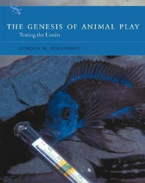 The Genesis of Animal Play: Testing the Limits by Gordon M. Burghardt