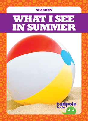What I See in Summer by Danielle J. Jacks