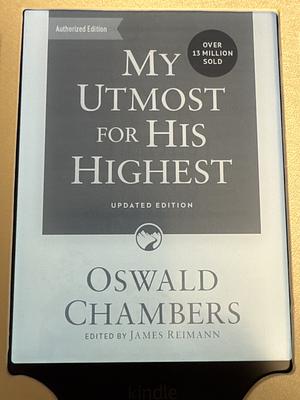 My Utmost for His Highest by Oswald Chambers