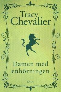 Damen med enhörningen by Tracy Chevalier