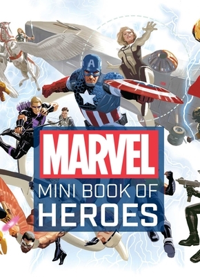 Marvel Comics: Mini Book of Heroes by Scott Beatty
