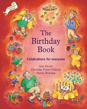 Birthday Book: Celebrations for Everyone by Christine Clinton, Ann Druitt, Paschal Mihyo