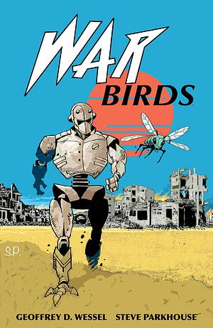 War Birds by Geoffrey D. Wessel