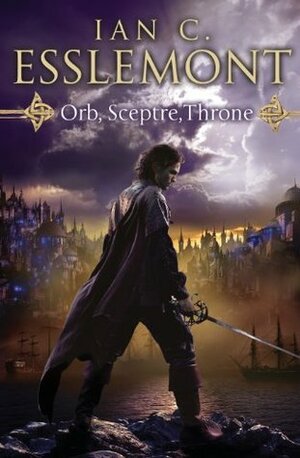 Orb Sceptre Throne by Ian C. Esslemont