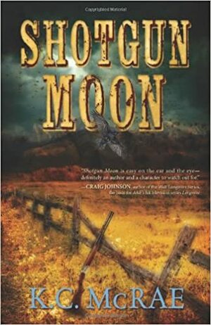 Shotgun Moon by Cricket McRae, K.C. McRae