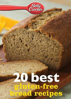 Betty Crocker 20 Best Gluten-Free Bread Recipes by Betty Ed D. Crocker