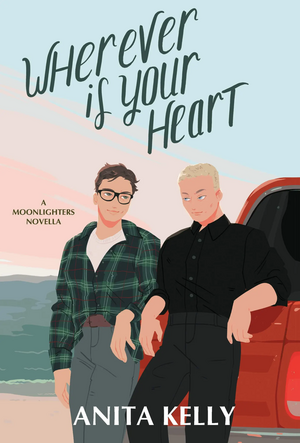 Wherever Is Your Heart by Anita Kelly