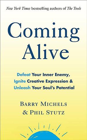 COMING ALIVE by Barry Michels, Barry Michels