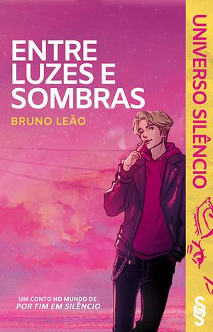 Entre Luzes e Sombras by Bruno Leão