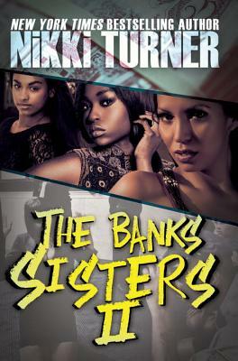 The Banks Sisters 2 by Nikki Turner