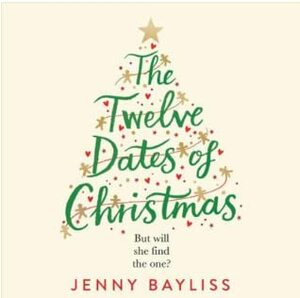 The Twelve Dates of Christmas by Jenny Bayliss