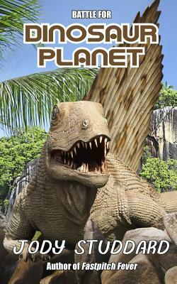Battle For Dinosaur Planet by Jody Studdard