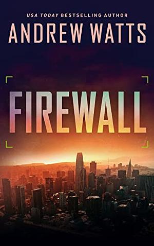 Firewall by Andrew Watts