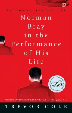 Norman Bray in the Performance of His Life by Trevor Cole