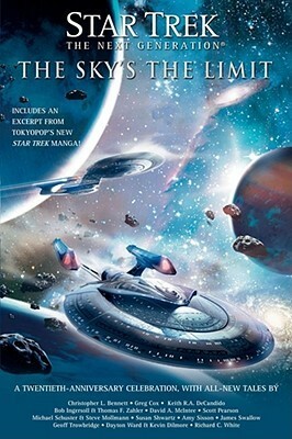 The Sky's the Limit by Geoff Trowbridge, Christopher L. Bennett, Greg Cox, Richard C. White, Bob Ingersoll, Keith R. A. DeCandido, Dayton Ward, Scott Pearson, James Swallow, Steve Mollmann, Thomas F. Zahler, Amy Sisson, Marco Palmieri, Michael Schuster, Susan Shwartz, David A. McIntee, Kevin Dilmore