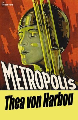 Metropolis by Thea von Harbou