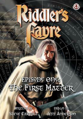 Riddler's Fayre: The First Matter by Steve Carroll