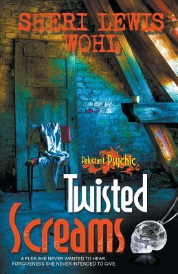 Twisted Screams by Sheri Lewis Wohl