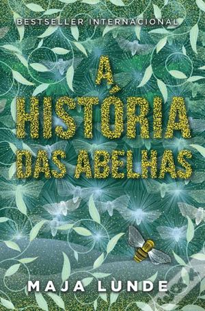 A História das Abelhas by Maja Lunde