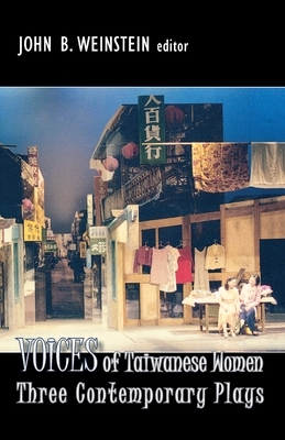 Voices of Taiwanese Women: Three Contemporary Plays by 