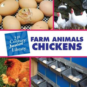 Farm Animals: Chickens by Cecilia Minden