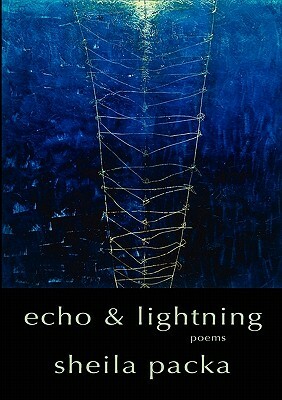 Echo & Lightning by Sheila Packa