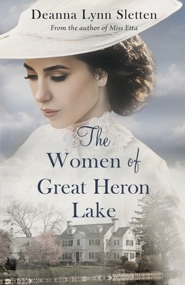 The Women of Great Heron Lake by Deanna Lynn Sletten