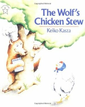 The Wolf's Chicken Stew by Keiko Kasza